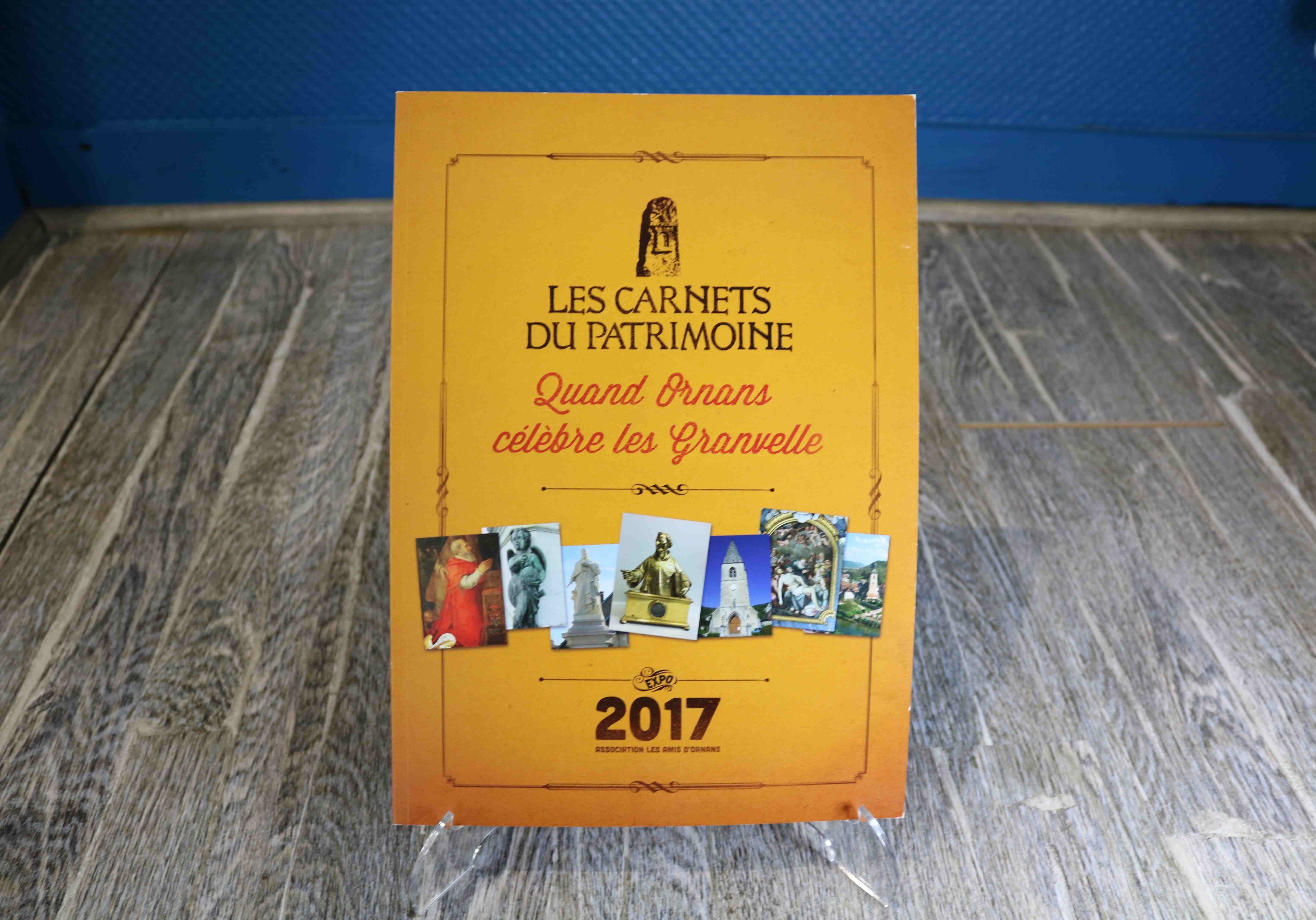 Ouvrage "Les Carnets du Patrimoine - Quand Ornans célèbre les Granvelle 2017" - Association Les amis d'Ornans