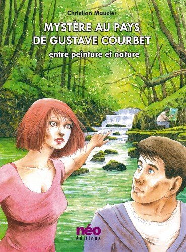 Ouvrage "Mystère au pays de Gustave Courbet" - NÉO EDITIONS